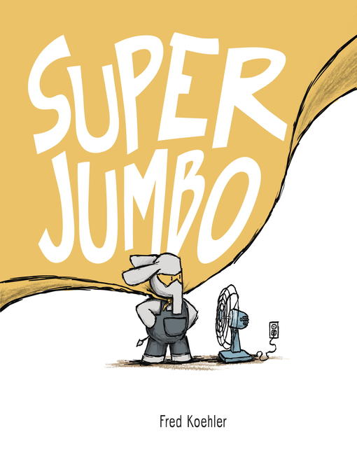 Title details for Super Jumbo by Fred Koehler - Available